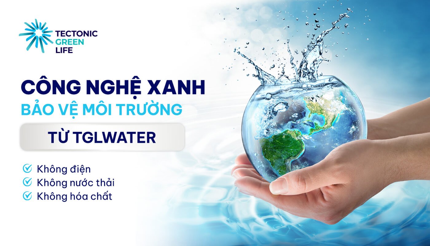 Lọc nước sinh hoạt từ thương hiệu bảo vệ môi trường