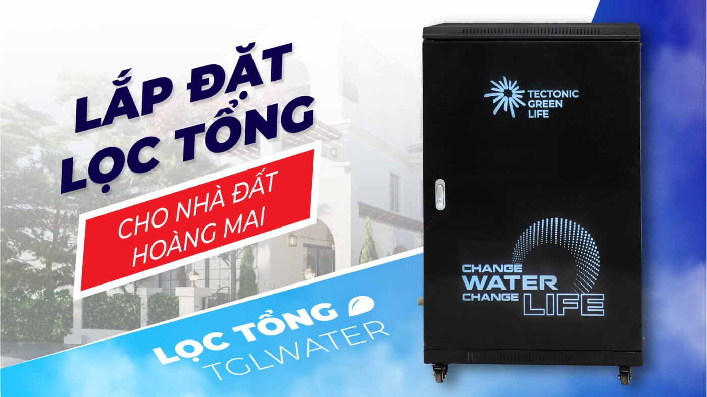 Lắp đặt lọc tổng nhà đất Hoàng Mai