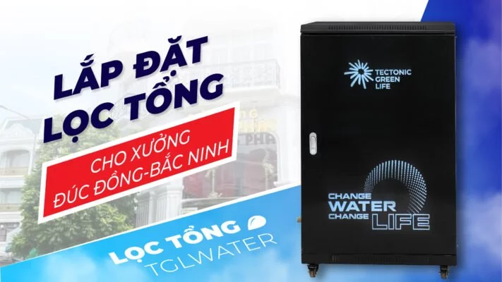 LẮP DẶT LỌC TỔNG NHÀ ĐẤT - XƯỞNG ĐÚC ĐỒNG BẮC NINH