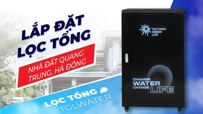 Lắp đặt lọc nước tổng nhà đất Hà Đông